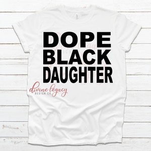 Daughter SVG file for Cricut Silhouette, Black Daughter SVG, Dope Black Girl, Black Girl Magic SVG, Digital download, Daughter shirt svg