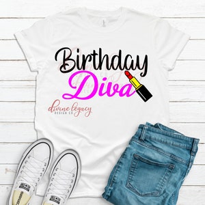 Birthday Diva SVG file for Cricut Silhouette, Lipstick svg, Birthday Queen Shirt SVG, Instant Download file, Birthday Shirt svg, Diva png