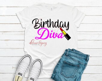Birthday Diva SVG file for Cricut Silhouette, Lipstick svg, Birthday Queen Shirt SVG, Instant Download file, Birthday Shirt svg, Diva png
