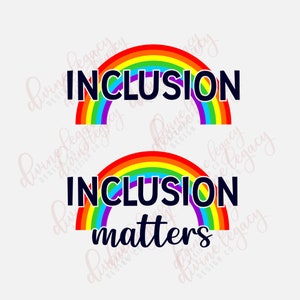 Pride SVG file for Cricut Silhouette, Inclusion Matters SVG, Love Wins svg, LBGTQ pride, Pride Rainbow svg, Rainbow flag svg, Pride Shirt