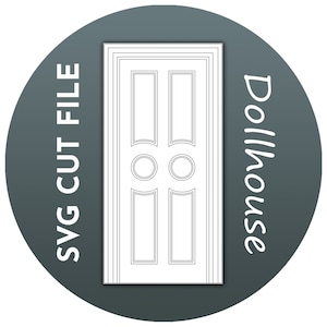 SVG Dollhouse Door 1:12 scale - Make your own Miniature Dollhouse Door - Victorian Round Panel Dollhouse Door