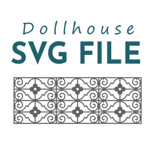 May include: A digital SVG file for a dollhouse, featuring a decorative gray ironwork design. The text "Dollhouse SVG FILE" is displayed in teal, with the word "Dollhouse" in a script font.