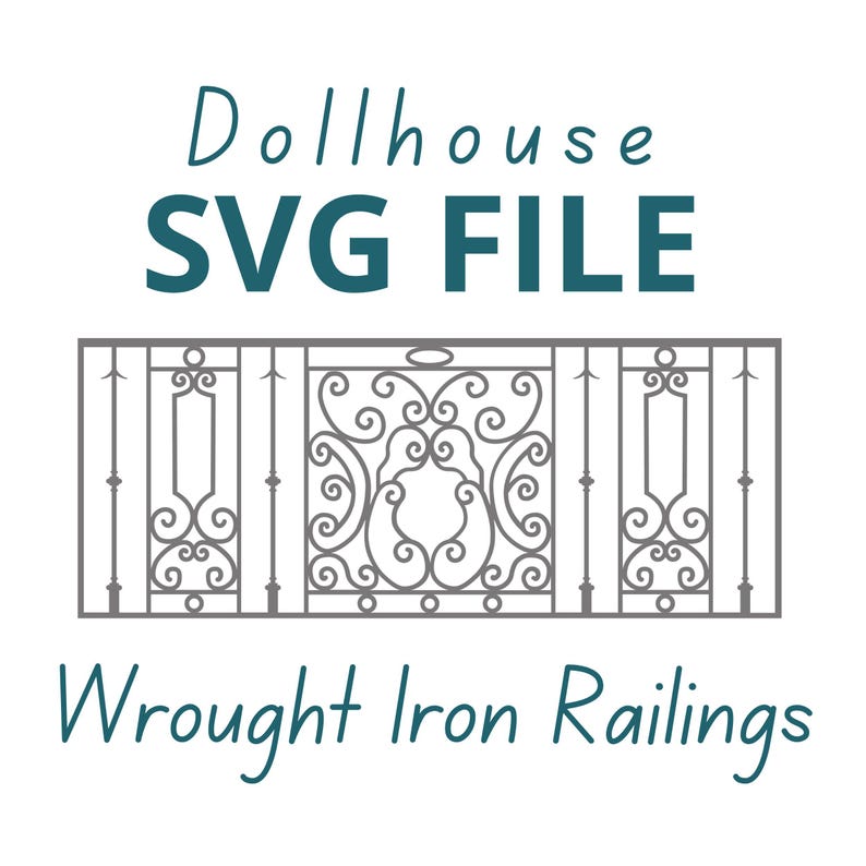 May include: A digital SVG file for dollhouse wrought iron railings. The design features a rectangular shape with vertical bars and ornate scrollwork in the center and on the sides. The text "Dollhouse SVG FILE" and "Wrought Iron Railings" are displayed.
