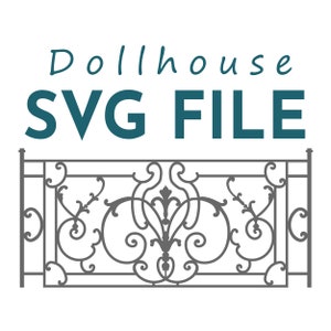 SVG Dollhouse Decorative Railing 1:12 scale. Dollhouse Decorative Railing. Cricut & Glowforge Files