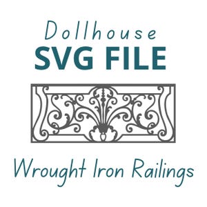 Könnte beinhalten: Eine digitale SVG-Datei für ein Puppenhaus mit einem Schmiedeeisen-Geländer-Design. Das Geländer hat eine rechteckige Form mit aufwendigen Schnörkeln und floralen Elementen. Der Text enthält "Dollhouse SVG FILE" und "Wrought Iron Railings."