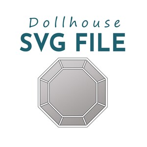 SVG Dollhouse Octagonal Mirror 1:12 scale. Dollhouse Modern Octagonal Mirror. Cricut & Glowforge Files