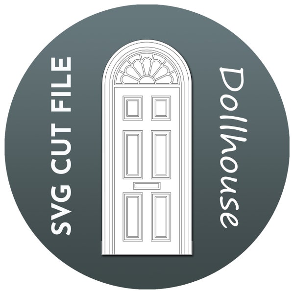 SVG Dollhouse Door 1:12 scale - Make your own Miniature Dollhouse Door - Victorian Dollhouse Door