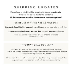 May include: Shipping updates for Etsy orders.  Standard delivery takes 1-2 business days, but may take up to 7 days. Express delivery takes 1 business day. Free standard shipping on orders over &pound;50. International shipping takes 2-6 weeks.  The UK has left the EU, so there may be customs duty fees.