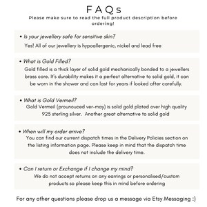 May include: FAQs about jewelry care, including information about hypoallergenic materials, gold filled and gold vermeil, shipping times, and return policies. The text includes the phrase "Please make sure to read the full product description before ordering!"