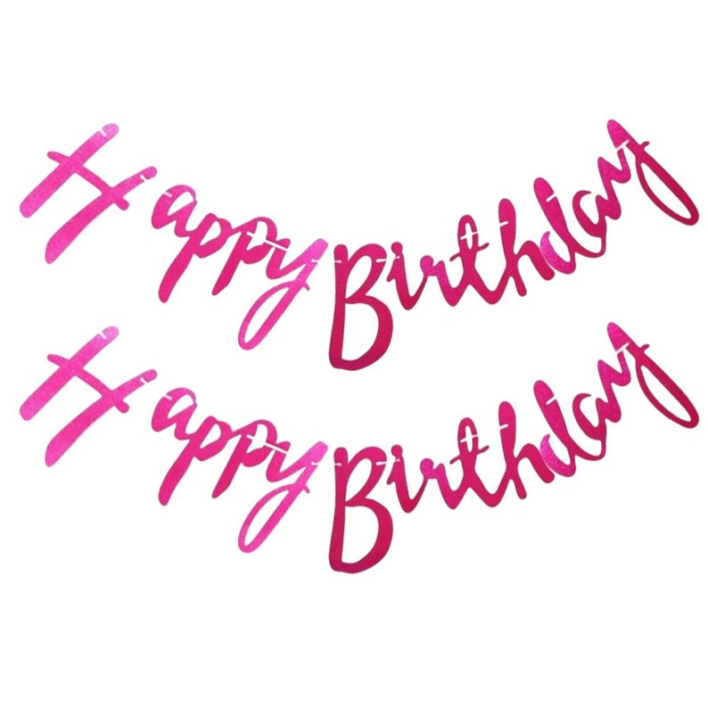 May include: Two identical hot pink script banners featuring the text Happy Birthday in a cursive font. The letters are connected in a single line, creating a continuous decorative sign with a vibrant, glossy finish and a bold, modern appearance.