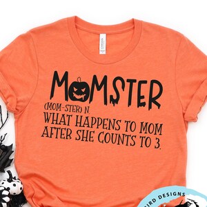 Halloween svg, Momster svg, Funny Mom Halloween svg, Mom Halloween shirt, Halloween costume Mom svg, Spooky Mom svg, count to three