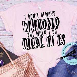 Digital Whoomp There It Is SVG Design, Rap SVG, lustig SVG, Musik SVG, 90er Jahre SVG, nostalgisch, ich weiß nicht immer svg, Whoomp, da ist es Shirt