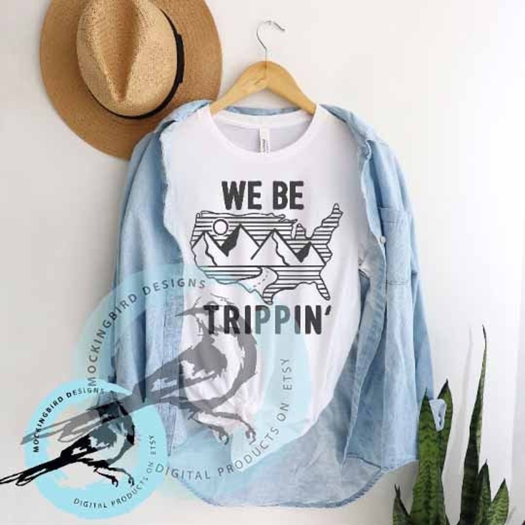 Digital We Be Trippin' Svg, Travel Svg, Trippin Svg, Family Vacation
