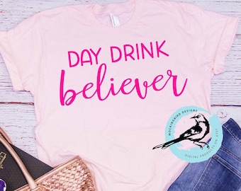 Digital Day Drink Believer SVG Design, day drinking svg, believer svg, pool svg, girls trip svg, coozie svg, alcohol svg, summer svg, shirt