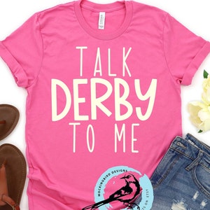 Digital Talk Derby To Me SVG Design, Kentucky Derby svg, Roller Derby svg, sloopderby svg, derby shirt, grappig shirt, derby svg, derby