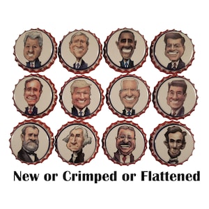 May include: Twelve bottle caps featuring caricature images of past and present U.S. presidents. The caps are arranged in three rows of four. The text "New or Crimped or Flattened" is printed below the caps.
