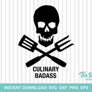 May include: Black graphic design featuring a skull with crossed spatula and fork, with the words "CULINARY BADASS" below. The design is on a white background with vertical gray stripes. The text "INSTANT DOWNLOAD" is at the bottom.