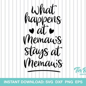 What Happens At Memaw&#39;s Stays At Memaw&#39;s, SVG, Cut File