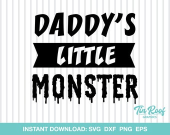 Daddy's Little Monster, Halloween SVG, Cutting File