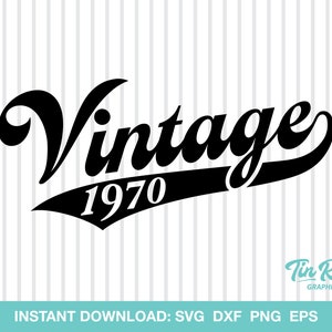Vintage 1970, 1970 Birthday, SVG, Cut File