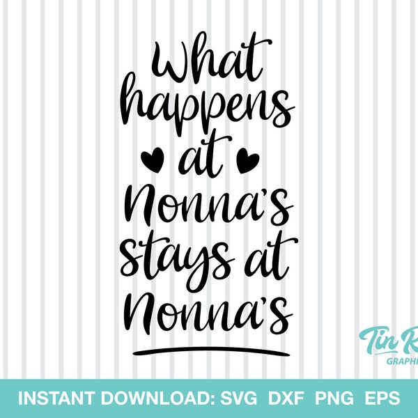 What Happens At Nonna's Stays At Nonna's, SVG, Funny Grandma, Cut File