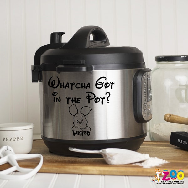 Whatcha got in Pot, Piglet, Disney, Instant Pot Decals, Instant Pot Tattoo, Instant Pot Decal Funny, kitchen humor, gift, stickers