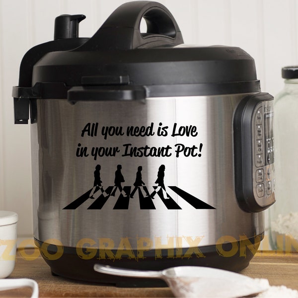 Beatles All you need is Love, music, Instant Pot Decals, Instant Pot Tattoo, Instant Pot Decal Funny, kitchen humor, gift, stickers