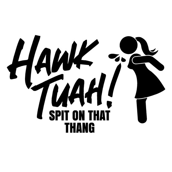 Hawk Tuah Spit On That Thang Funny Meme Bumper Sticker | Viral Meme Decal | Meme Laptop Sticker, Car Decal, Notebooks Graphic | Made In USA (Style I - Foto 2