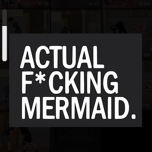 Actual F*cking Mermaid - Vinyl Decal