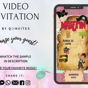 May include: A smartphone displays a pirate-themed video invitation. The invitation features a treasure map design with the name "MARTIN", date, and time. Text includes "VIDEO INVITATION", "Amaze your guest!", and "ADD YOUR FAVORITE MUSIC!".