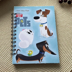 Repurposed Little Golden Book Secret Life of Pets Storybook Journal,Recycled Junk Journal,Upcycled Children’s Book, Scrapbook, Daily Planner