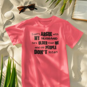 I Can&#39;t Argue With My Husband PNG, Funny Husband PNG