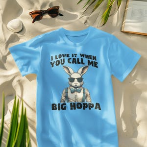 I Love It When You Call Me Big Hoppa PNG, Easter PNG