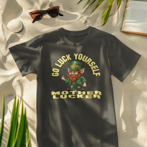 Go Luck Yourself Mother Lucker PNG, Go Luck Yourself PNG, St. Patrick&#39;s Day PNG