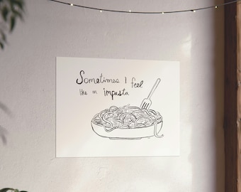 Watercolor Ink Fine Art Print, Minimalist Pasta Imposter Syndrome Kitchen Poster, Typography Sketch Design, Home Decor Artist Gift