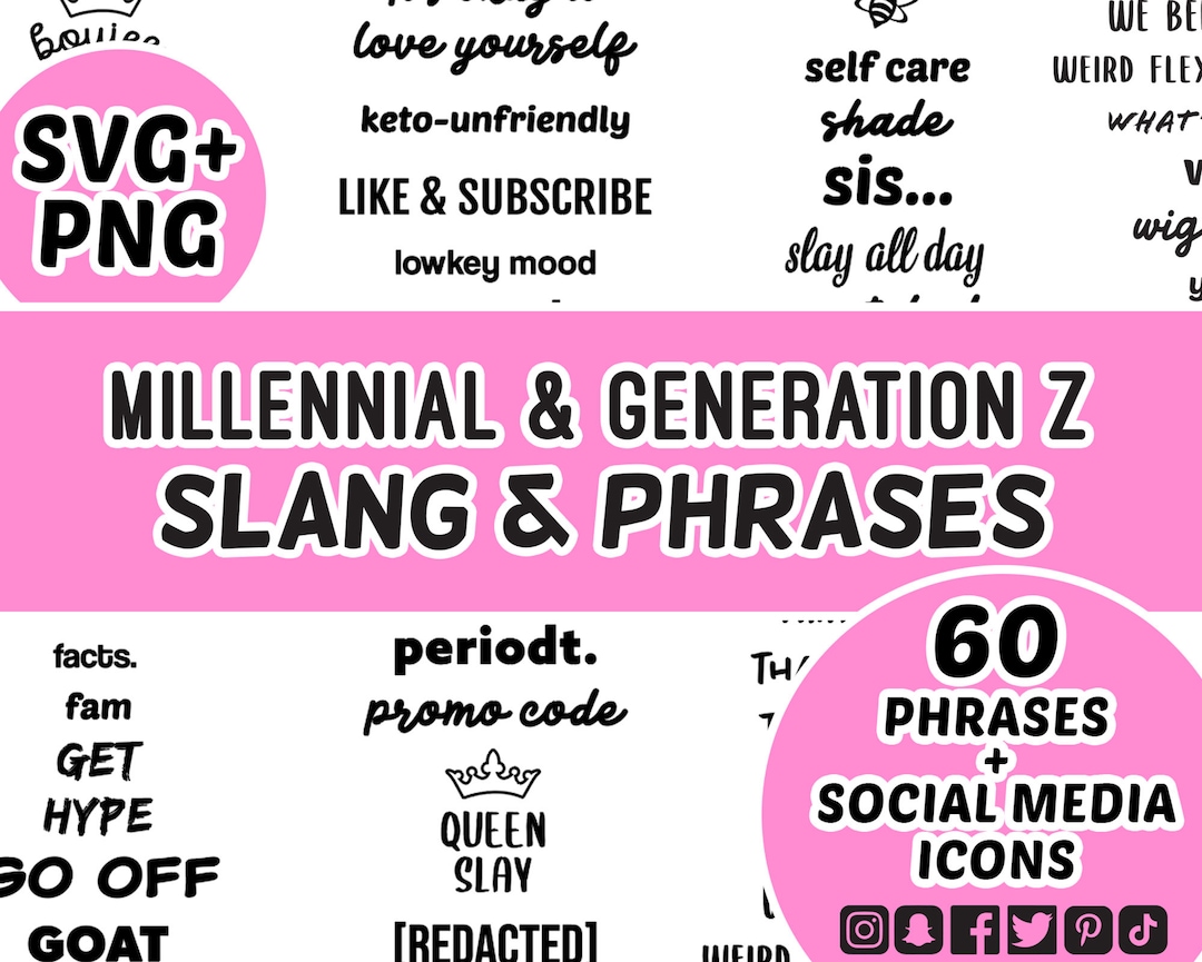 60 Millennial/generation Z Phrases SVG & PNG Bundle Cricut