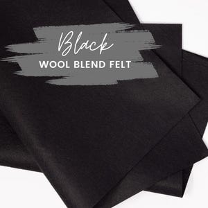 May include: Black wool blend felt sheets. The image shows several sheets of black felt, with the text "Black WOOL BLEND FELT" overlaid on a gray background. The felt appears to be soft and pliable, with a slightly textured surface.