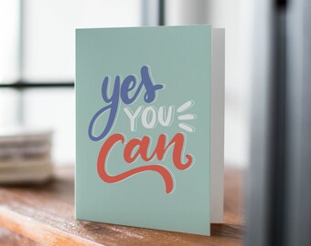 Yes You Can Note Card - Motivational Card - Encouragement Card