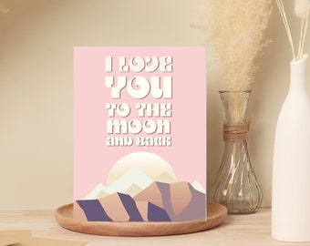 I Love You To The Moon and Back Anniversary Greeting Card