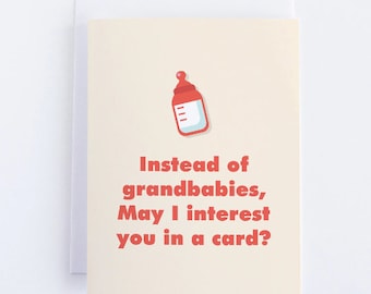 Funny Mother In Law Card, Funny Birthday Card, Mom Card, Instead Of Grand Babies, May I Interest You In A Card, Greeting Card For Father