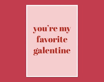 You're my favorite galentine, Hand Made Card