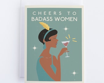 Cheers To Badass Women Card: Empowerment Greeting Card