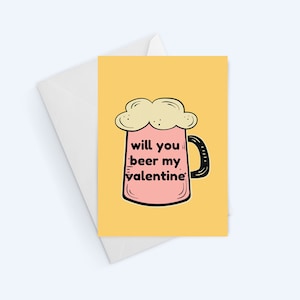 Will You Beer My Valentine - Beer Valentine's Day Cards - Love Greeting Card