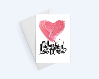 Valentines Day Card - Did My Heart Love Till Now? - Romantic Greeting Card