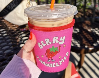 Berry Overwhelmed Drink Sleeve || Coffee Sleeve || Iced Coffee  || Drink Holder