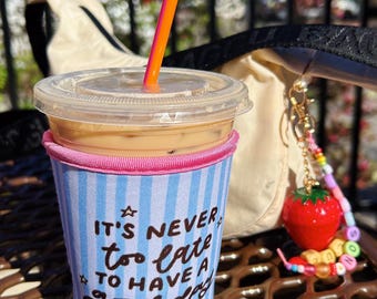 Good Day Drink Sleeve || Coffee Sleeve || Iced Coffee  || Drink Holder