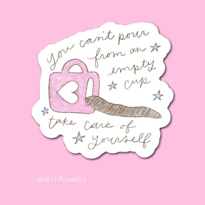 Can't Pour From an Empty Cup Sticker