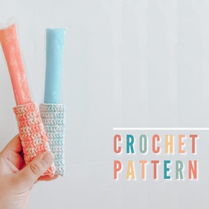 Crochet Popsicle Holder, Crochet Ice Pop Cozy, Freeze Pop Sleeve, Summer Crochet Pattern, Easy Crochet Pattern