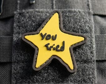 Funny Star Morale Patch, You Tried PVC Patch with Hook Backing