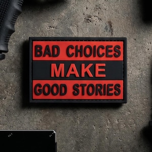 Toppa morale in PVC, toppa con citazione divertente sulle cattive scelte con retro in velcro